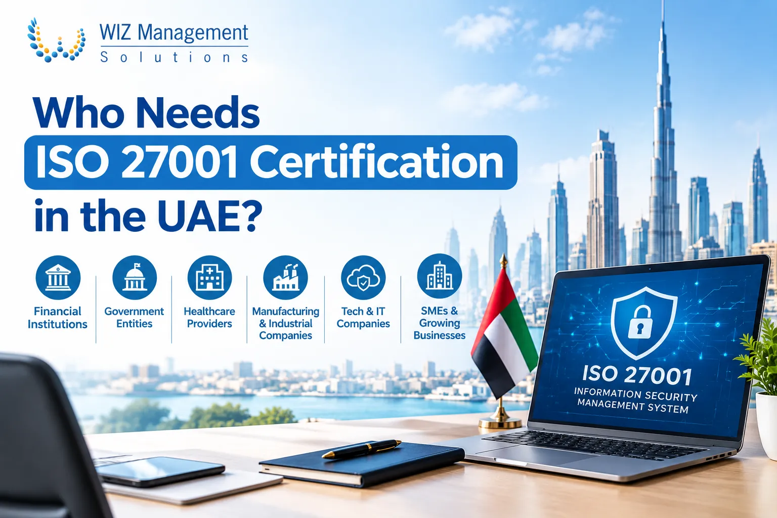 Who Needs ISO 27001 Certification in the UAE?
